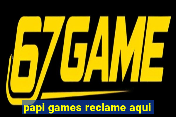 papi games reclame aqui